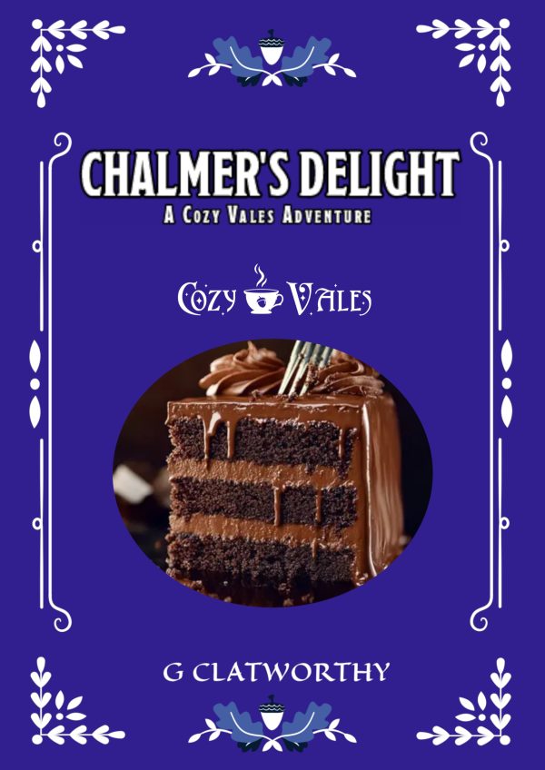 ebook cover of Chalmer's Delight, blue background with white text and picture of a chocolate cake